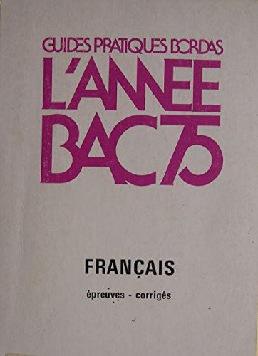 L'Année bac 1975 : L'épreuve anticipée de Français Sujets et corrigés Books