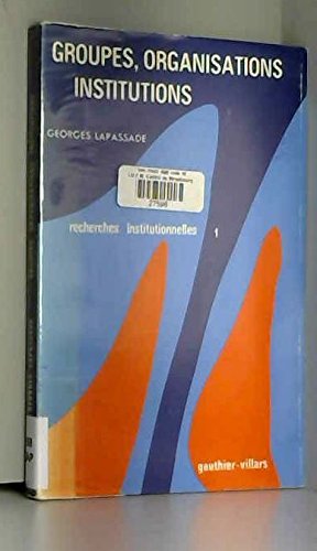 Groupes, organisations, institutions (Recherches institutionnelles...) book