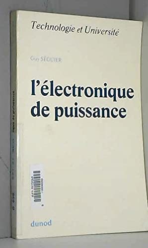 L'Électronique de puissance : Les fonctions de base et leurs principales applications (Collection Technologie et université) book