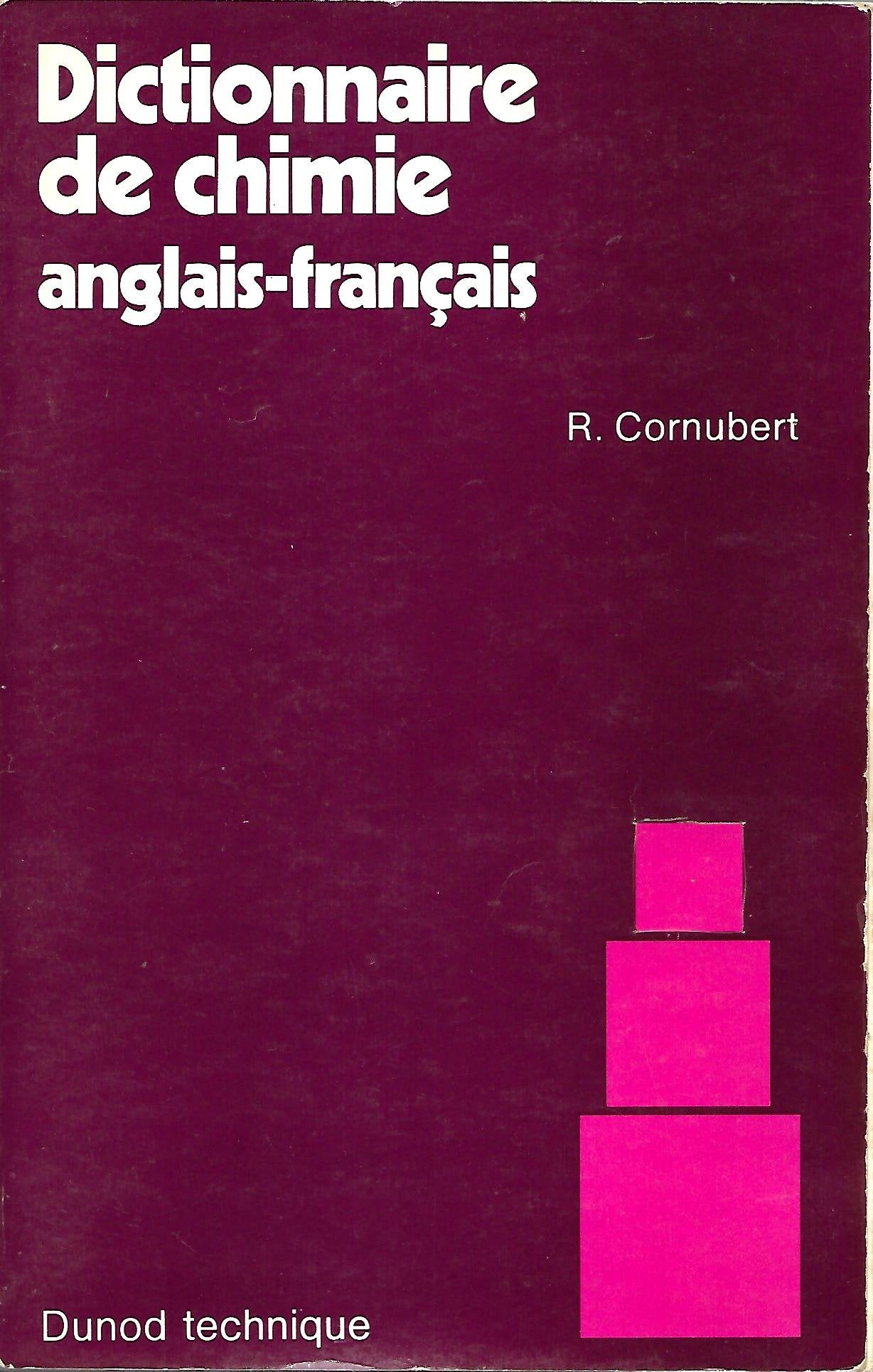 Dictionnaire de chimie anglais-français : mots et locutions fréquemment rencontrés dans les textes anglais et américains Books