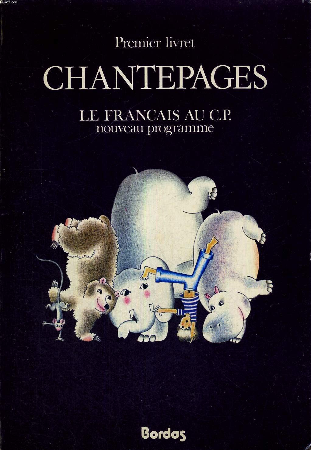 Chantepages : le français au C.P., nouveau programme, 1er livret book