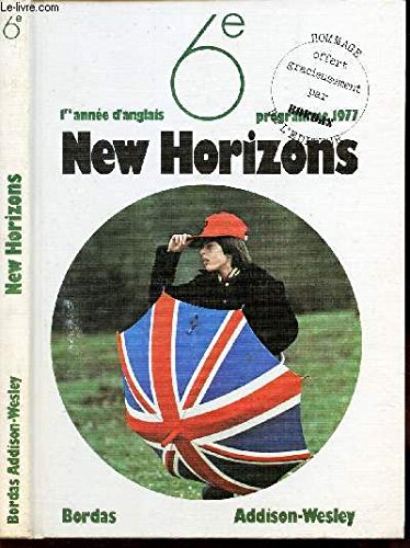 NEW HORIZONS - 6e - PREMIERE ANNEE D'ANGLAIS - Programme 1977. book