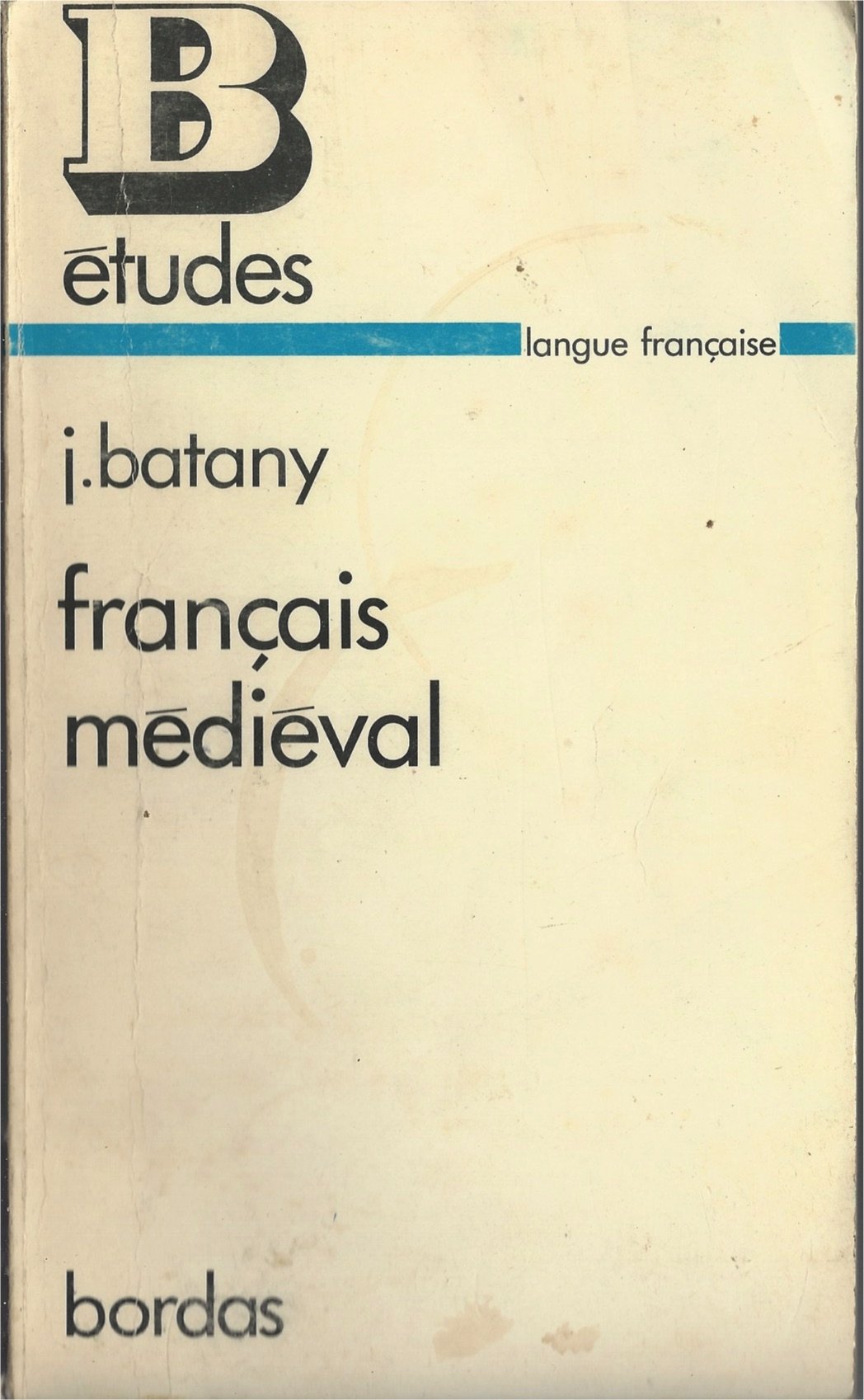 Francais medieval (Collection Etudes : Serie bleue Books