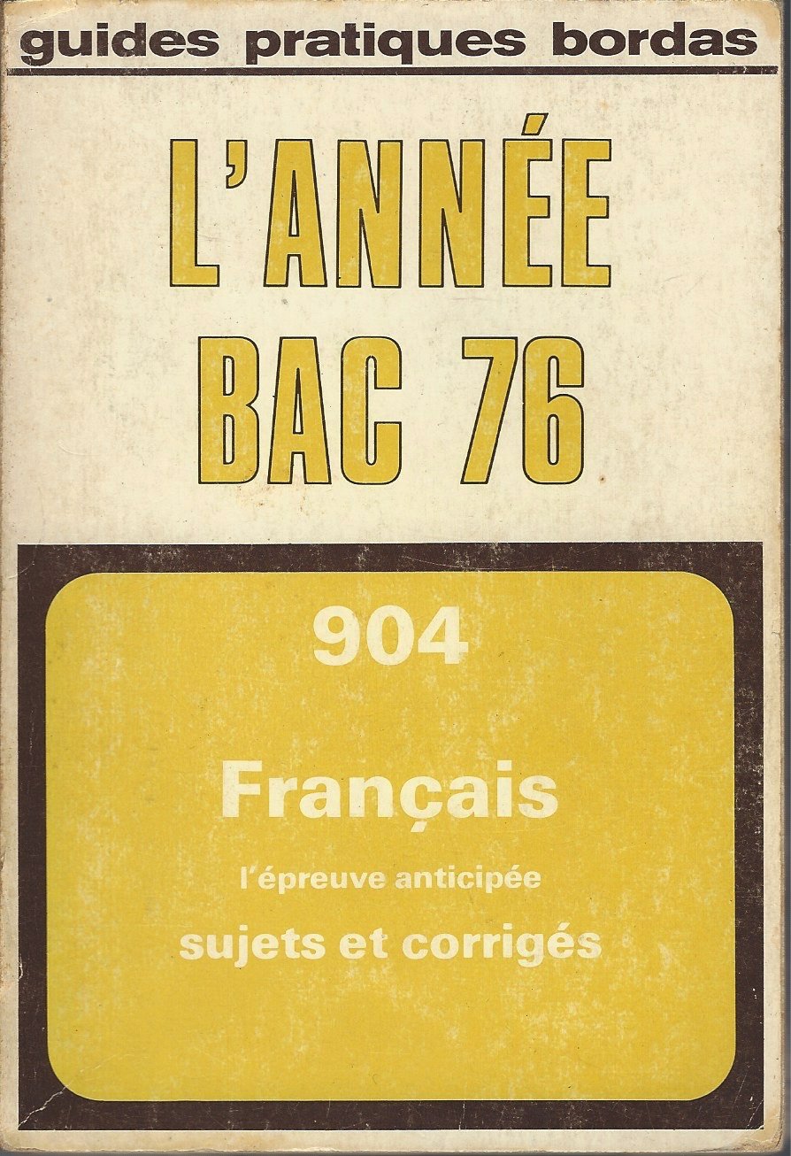 L'Année bac... 1976 : Sujets et corrigés (Collection des guides pratiques) Books