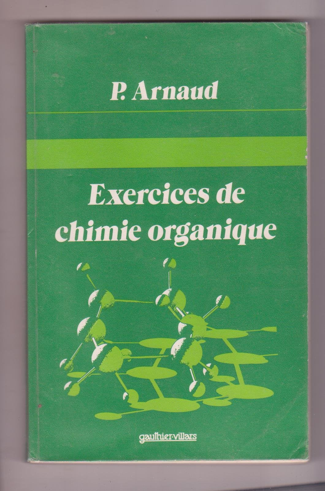 Exercices de chimie organique : premiers cycles de sciences et de médecine book