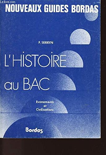 L'Histoire au bac : événements et civilisations (Nouveaux guides Bordas) book
