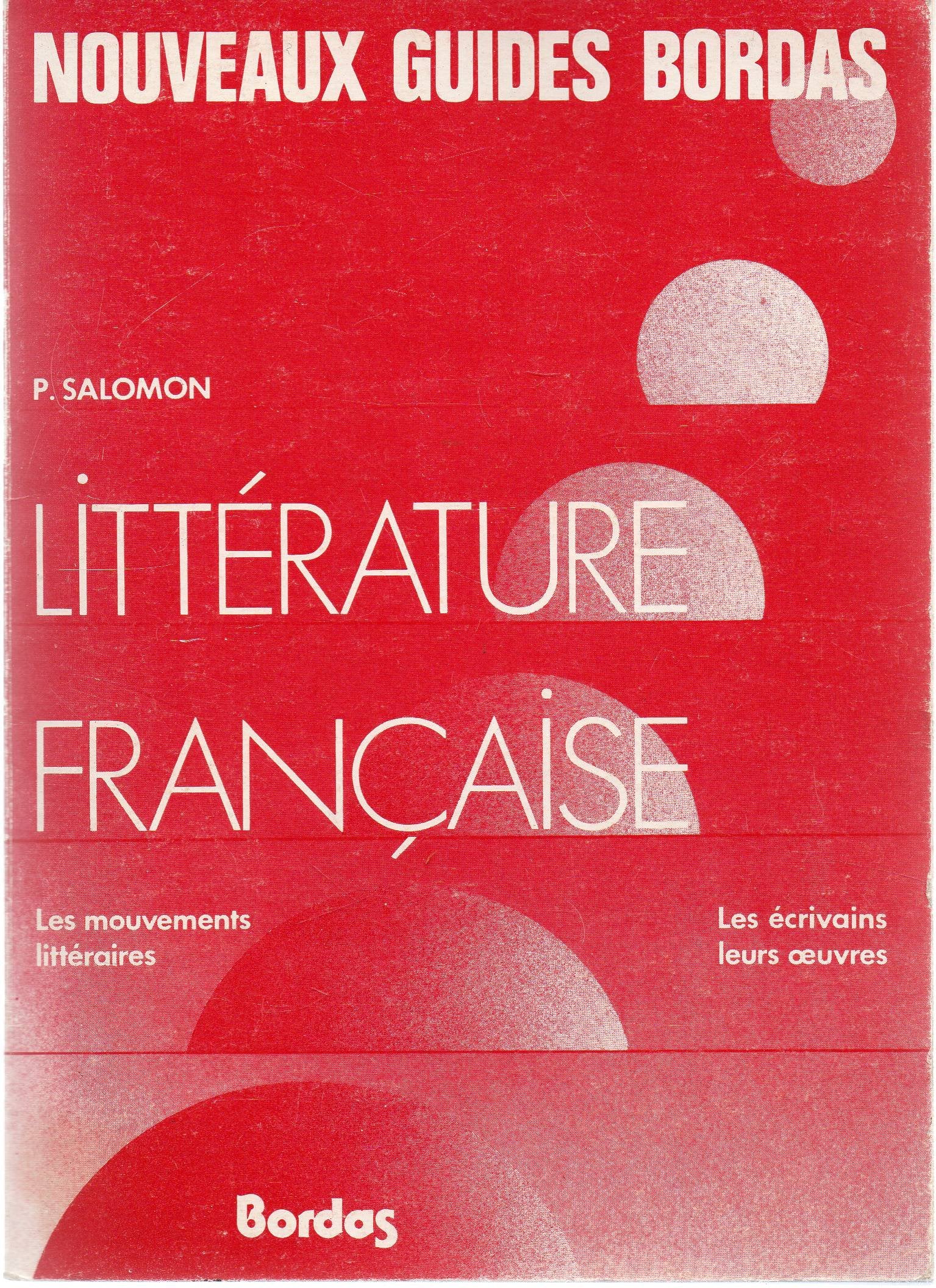 Littérature française : Second cycle, préparation au baccalauréat (Nouveaux guides Bordas) book
