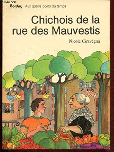 Chichois de la rue des Mauvestis Books