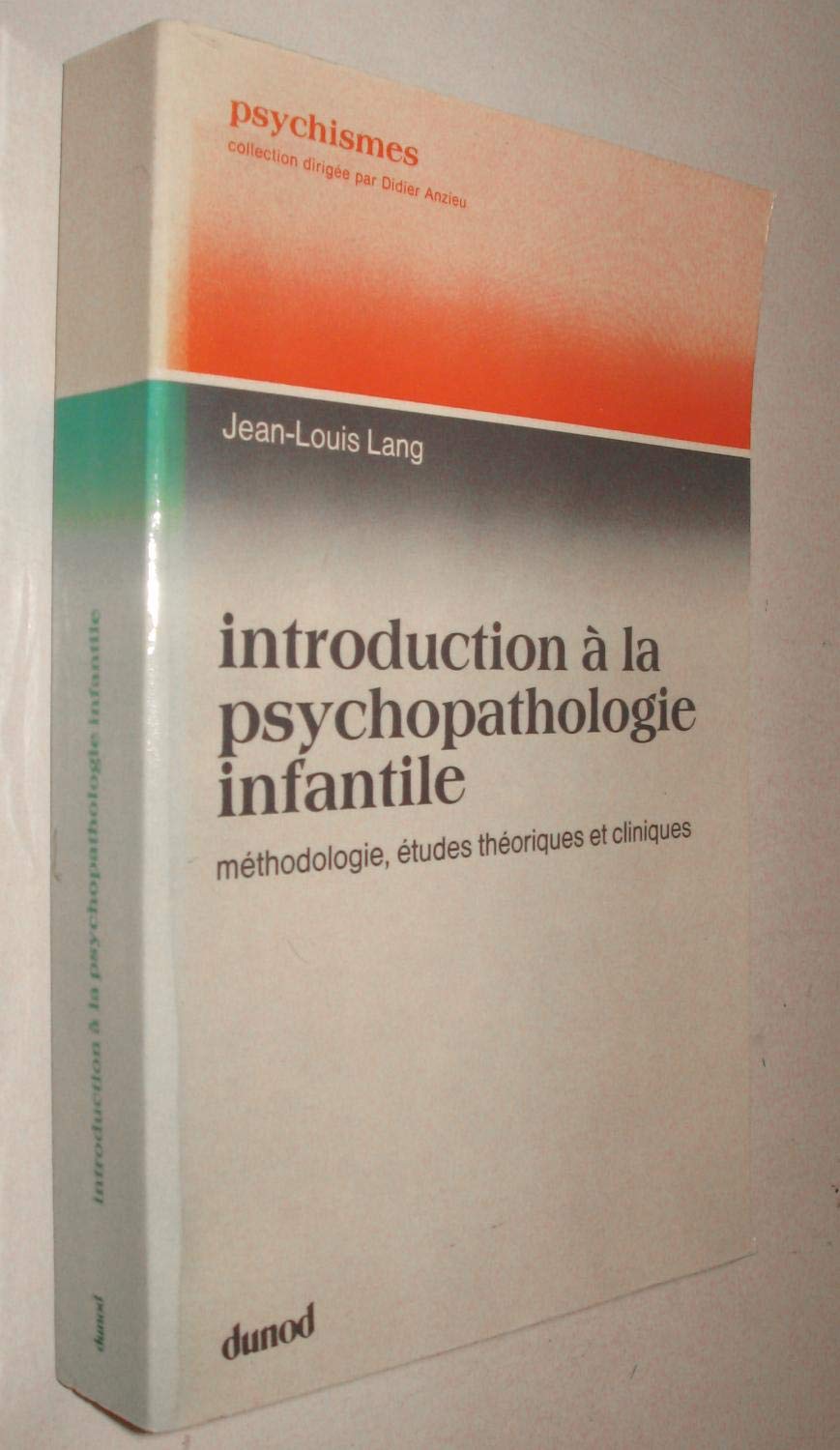 Introduction à la psychopathologie infantile : méthodologie, études théoriques et cliniques Books