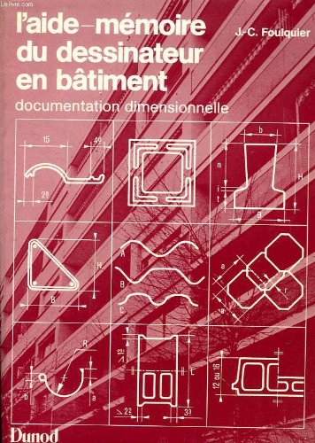 L'Aide-mémoire du dessinateur en bâtiment : documentation dimensionnelle Books