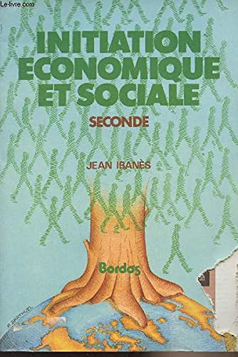 Initiation économique et sociale : Classe de 2e book