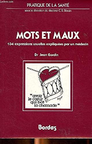 Mots et maux : 134 expressions usuelles expliquées par un médecin (Pratique de la santé) book