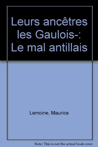 leurs ancêtres les gaulois.le mal antillais dvd