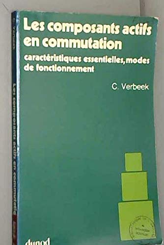 Les Composants actifs en commutation : caractéristiques essentielles, modes de fonctionnement book
