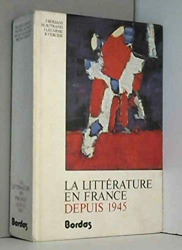 La Littérature en France depuis 1945 +mille neuf cent quarante-cinq book