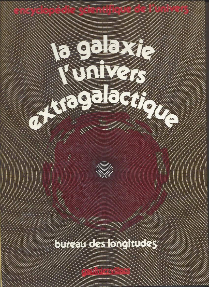 Encyclopédie scientifique de l'Univers : La Galaxie, l'univers extra-galactique book