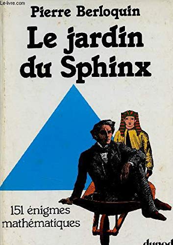 Le Jardin du Sphinx : 151 énigmes mathématiques Books