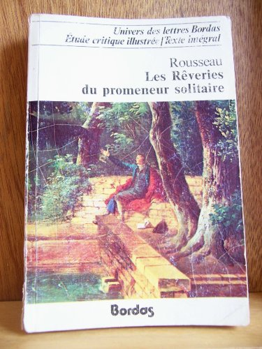 Les Rêveries du promeneur solitaire (Univers des lettres Bordas Étude critique illustrée) book