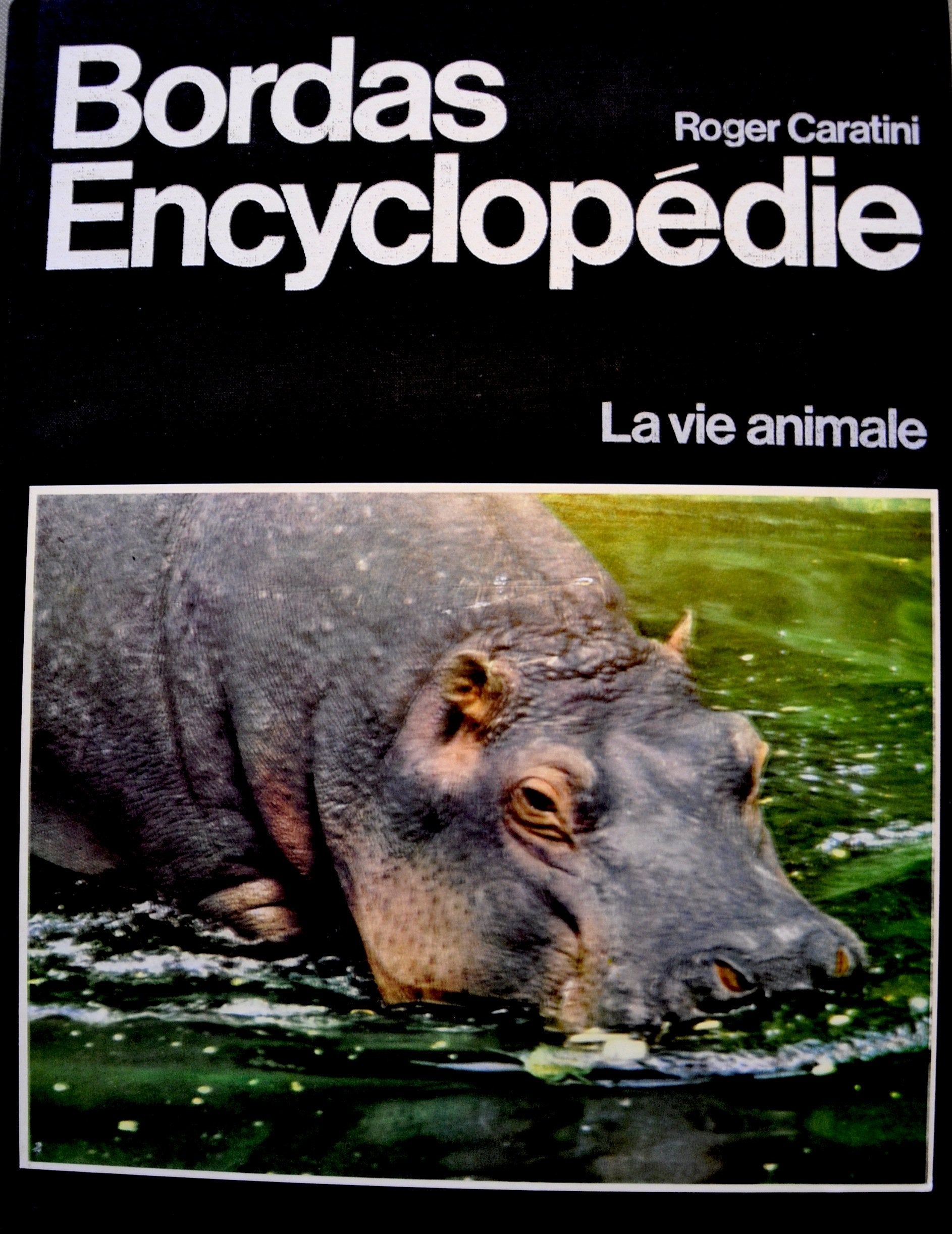 Bordas-encyclopédie: Tome 9, La Vie animale Books