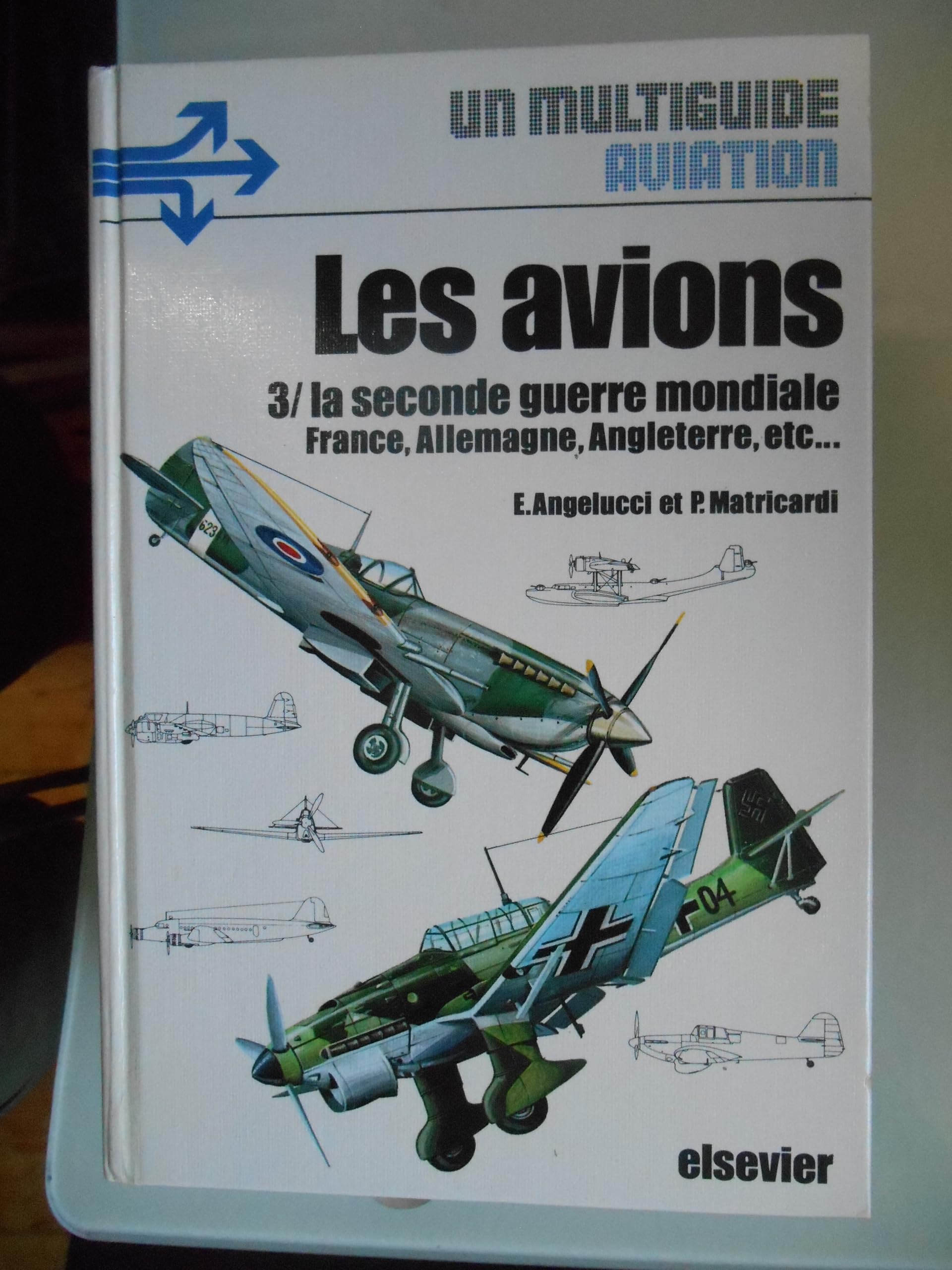 Les Avions. Vol. 3. La Seconde Guerre mondiale, France, Allemagne, Angleterre, etc. Books
