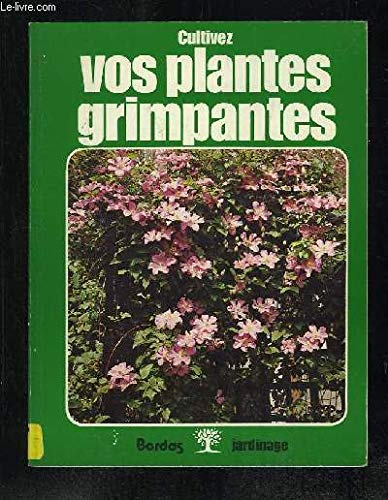 Cultivez vos plantes grimpantes book