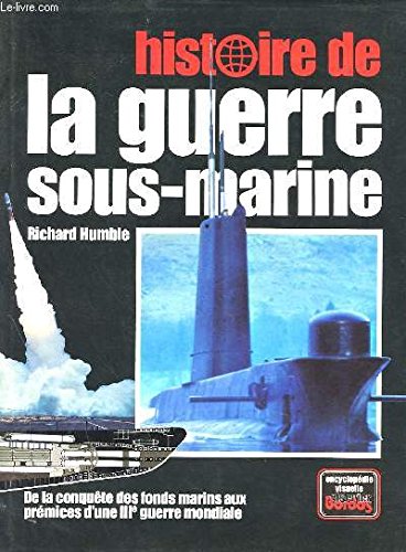 Histoire de la guerre sous-marine (Grands Conflits) Books