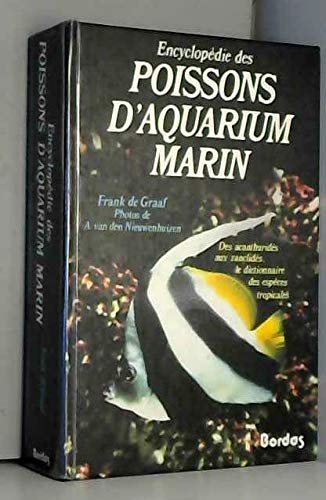 Encyclopédie des poissons d'aquarium marin : des acanthuridès aux zanclidès, dictionnaire des espèces tropicales Books