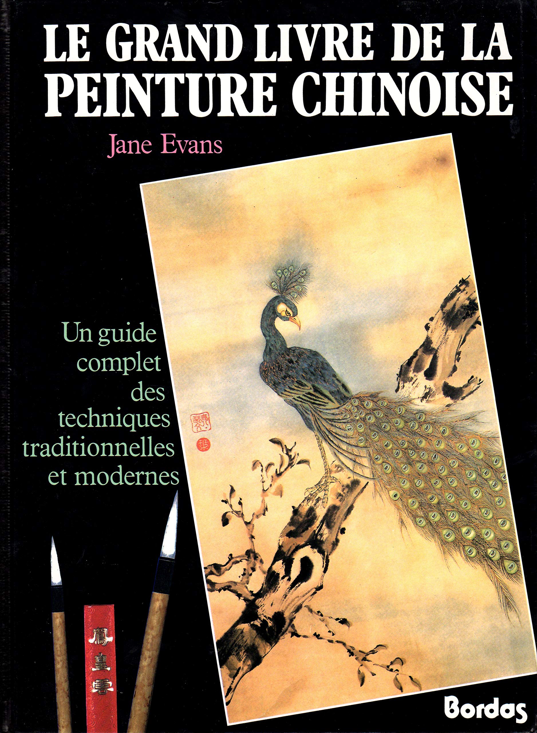 Le Grand livre de la peinture chinoise: Un guide complet des techniques traditionnelles et modernes Books