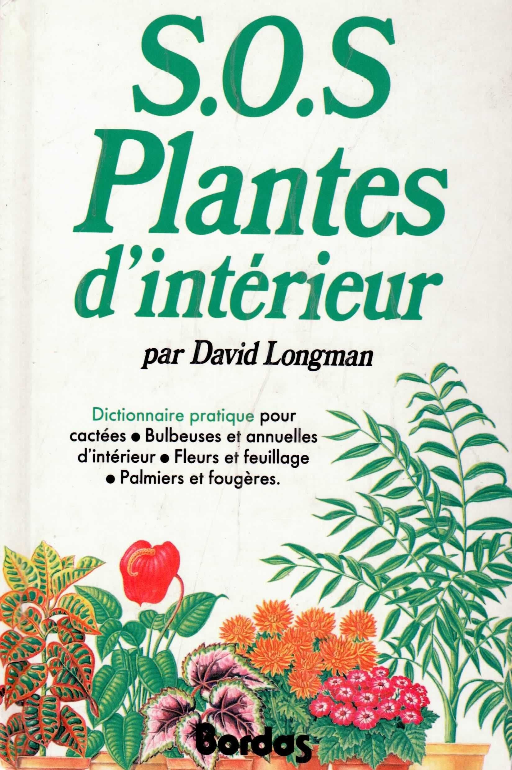 SOS plantes d'intérieur: Dictionnaire pratique... Books