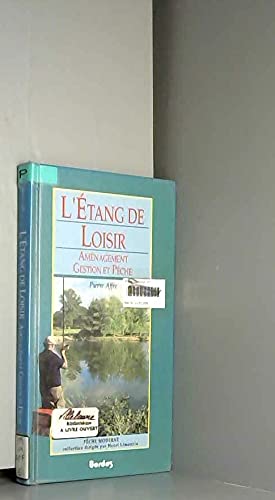 L'Étang de loisir: Aménagement, gestion et pêche Books