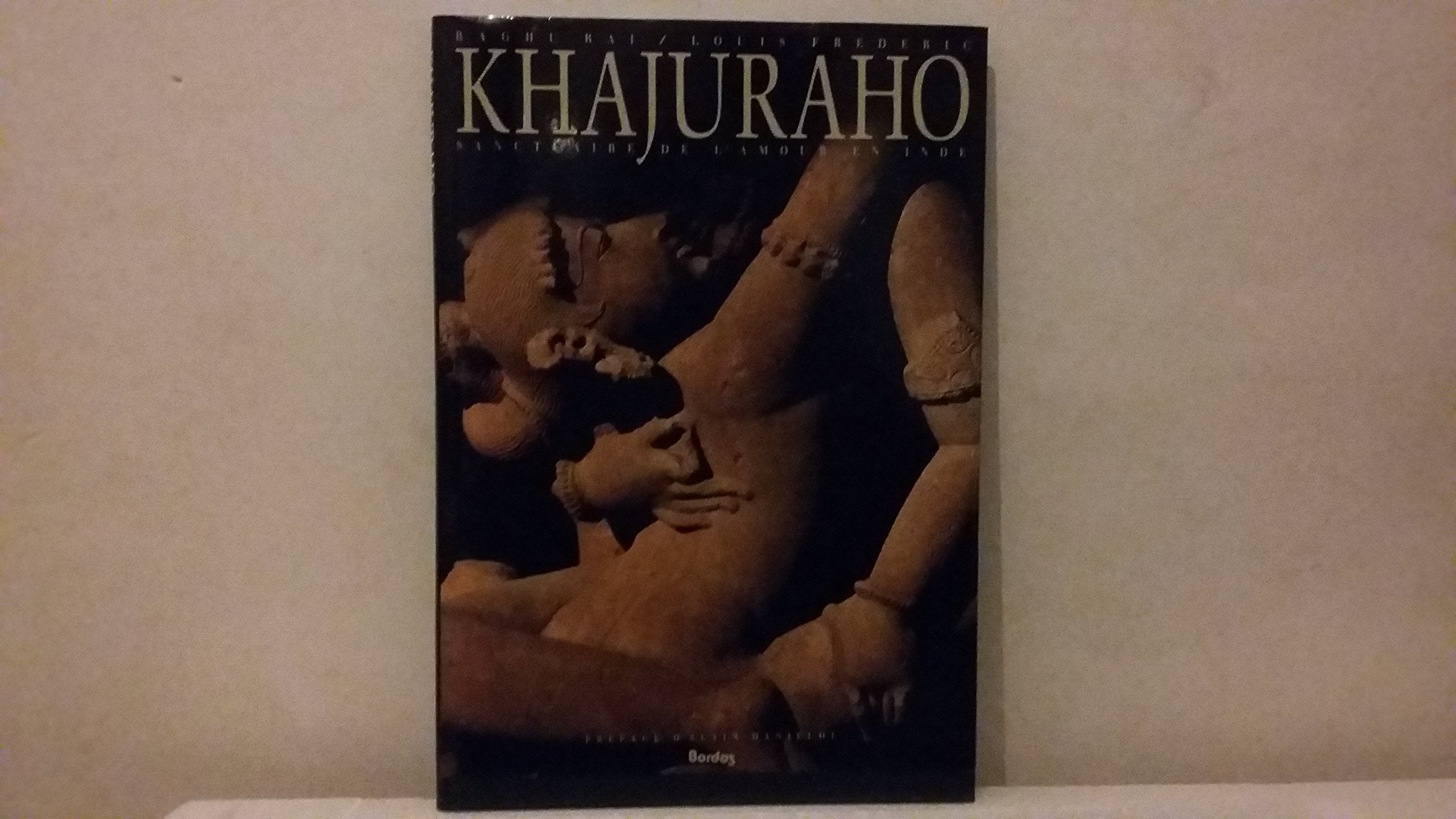 Khajuraho. Sanctuaire De L'Amour En Inde Books