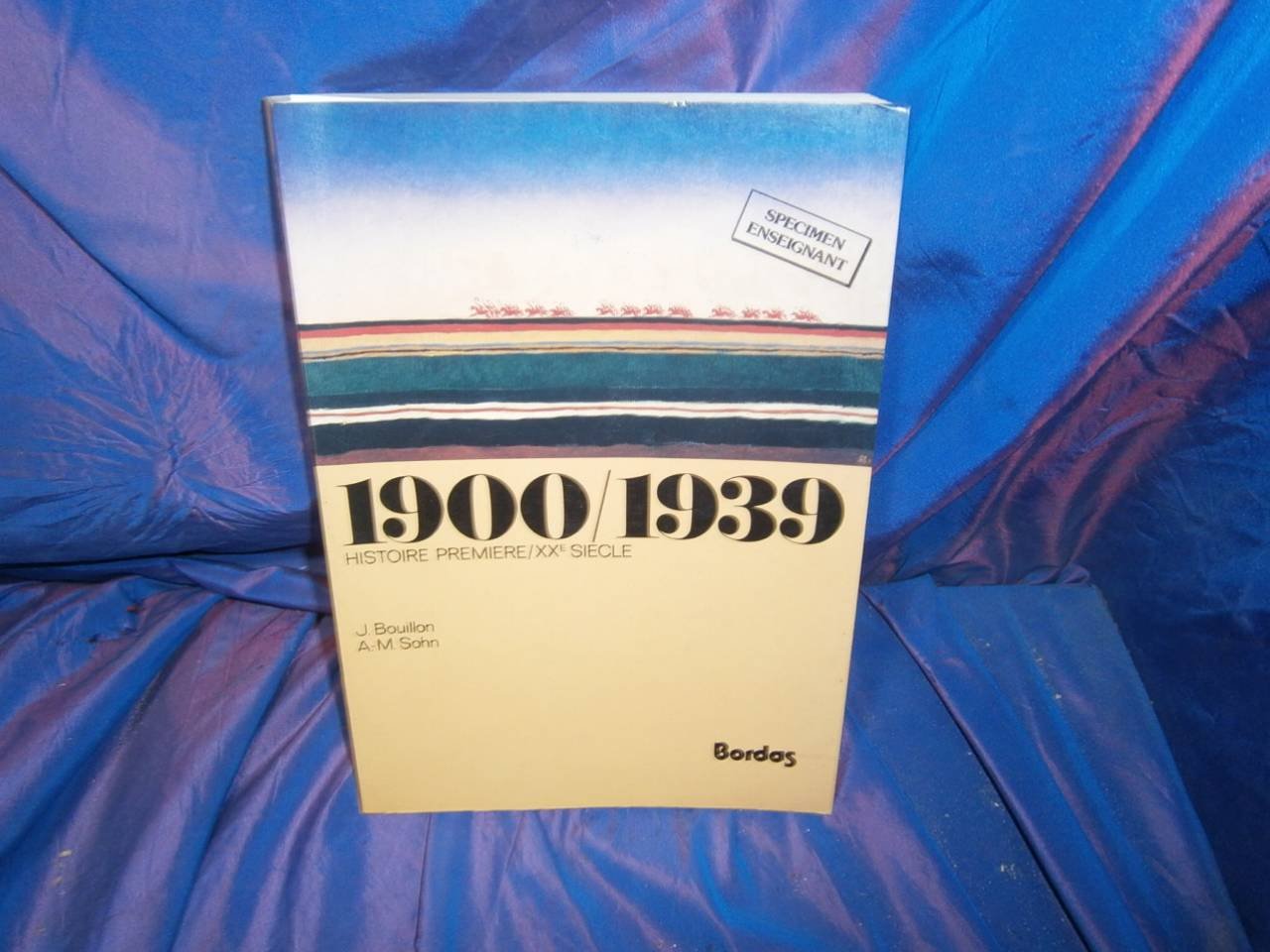 Histoire. Le XXe siècle, 1900-1939 : Classes de 1re A, B, S Books