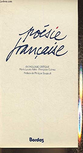 Poésie française : anthologie critique : formes poétiques du Moyen Age et de la Renaissance, du romantisme à la poésie contemporaine Books