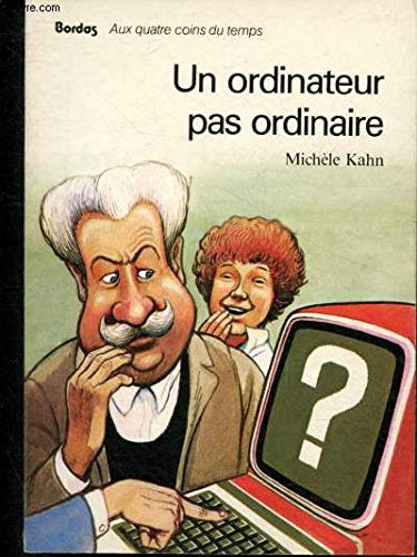 Un ordinateur pas ordinaire (Quatre Coins Te) Books
