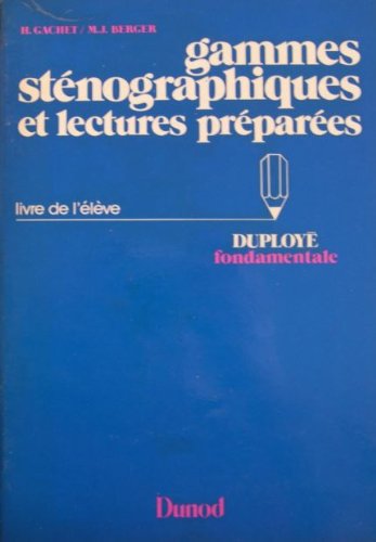Gammes sténographiques et lectures préparées: Duployé fondamentale, livre de l'élève, lycées et formation permanente book