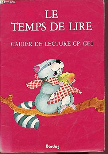 Le Temps de lire : cahier de lecture C.P.-C.E.1., 1er livre de lecture courante Books