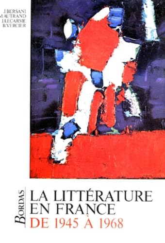 La Litterature En France: La Litterature En France De 1945 a 1968 Learning & Reference