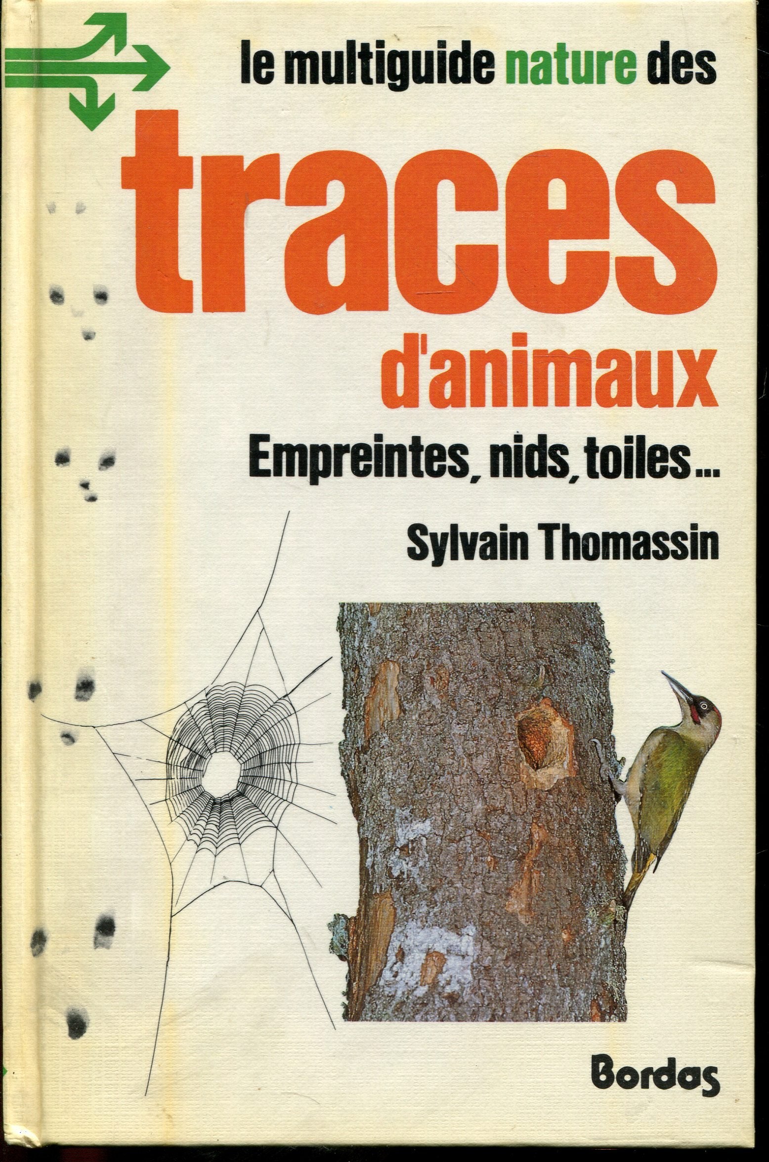 Traces d'animaux : empreintes, nids, toiles (Multiguide Natu) Books