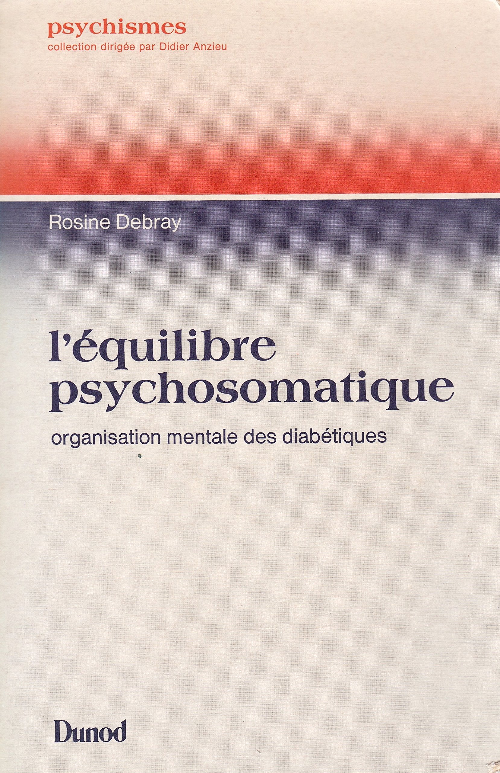 L'équilibre psychosomatique : organisation mentale des diabétiques Books