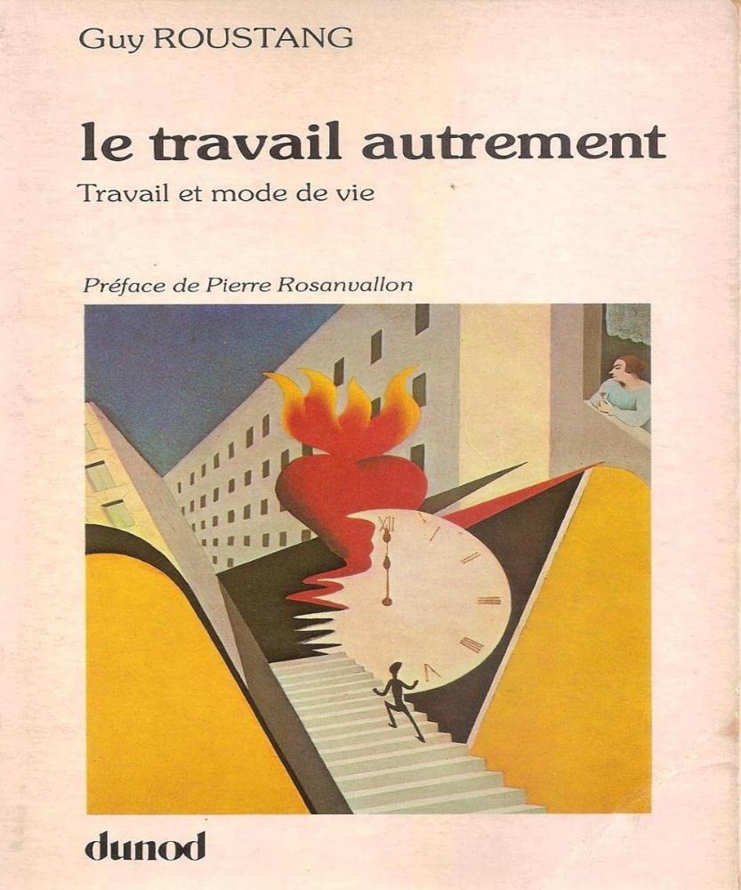 Le Travail autrement : travail et mode de vie book