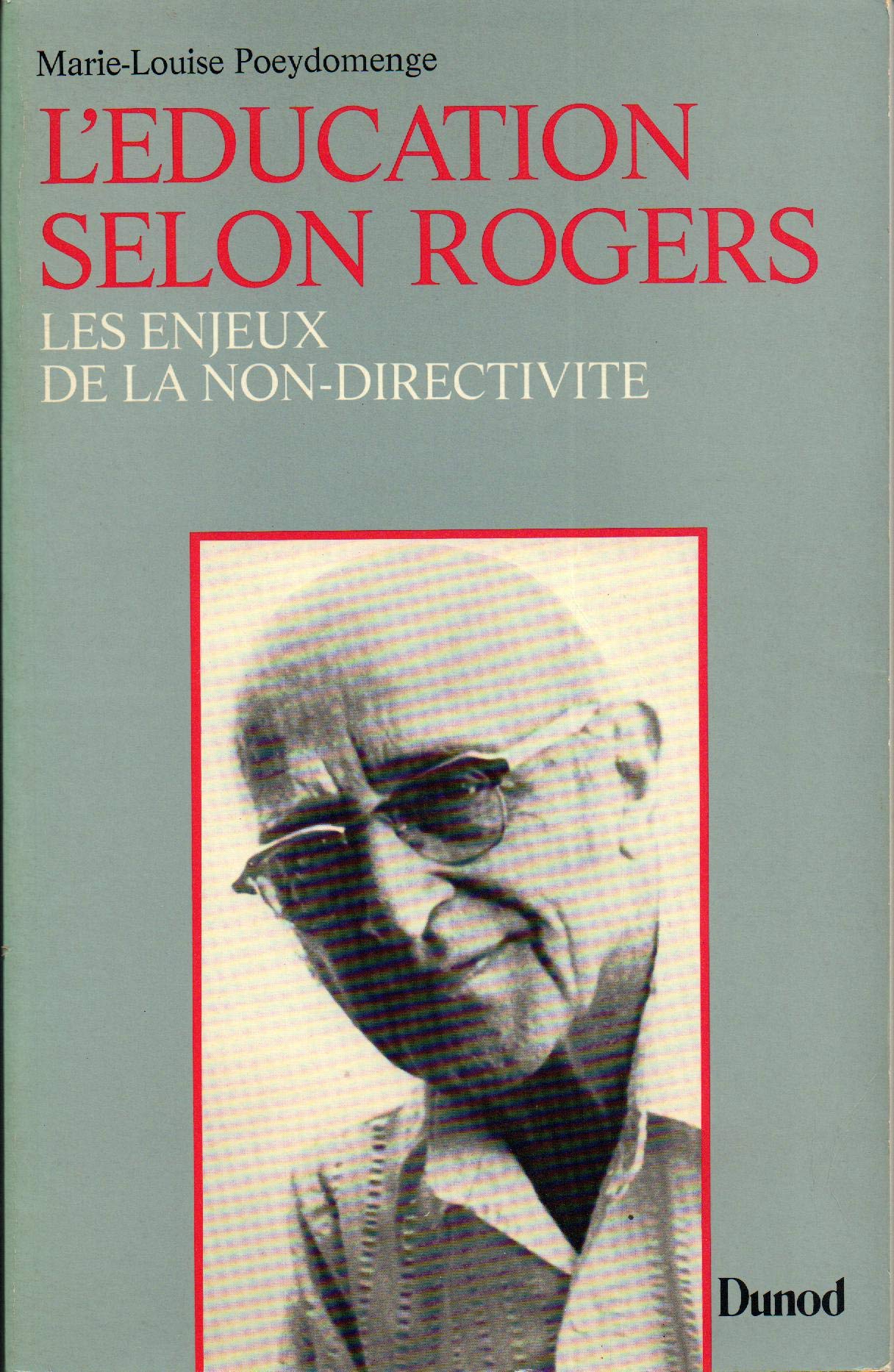 L'éducation selon Rogers : Les enjeux de la non-directivité. book