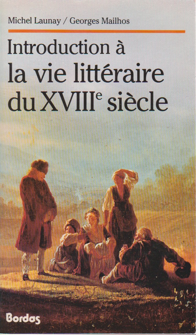 Introduction à la vie littéraire du XVIIIe siècle book