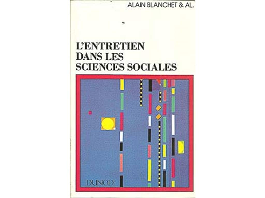 L'Entretien Dans Les Sciences Sociales. L'Ecoute, La Parole Et Le Sens book
