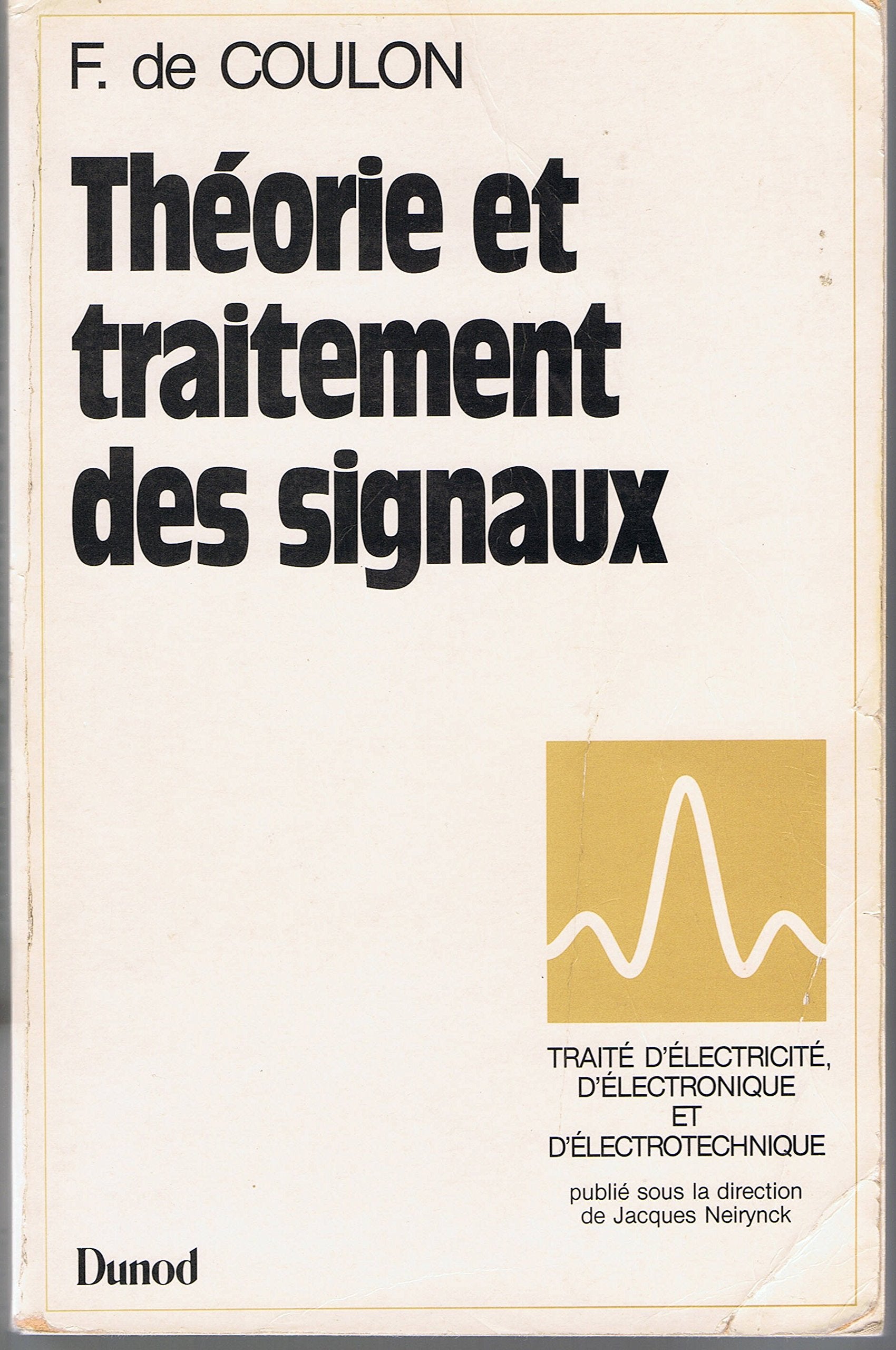 Traité d'électricité, d'électronique et d'électrotechnique Tome 6: Théorie et traitement des signaux Books