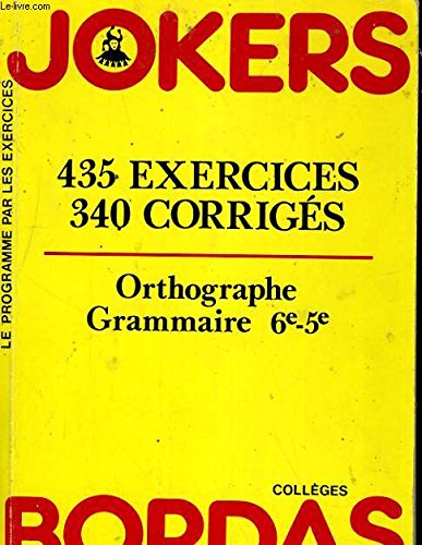 Orthographe, grammaire : 6e-5e : 435 exercices, 340 corrigés book