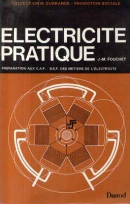 Electricité pratique : Préparation aux C.A.P., B.E.P. des métiers de l'électricité book
