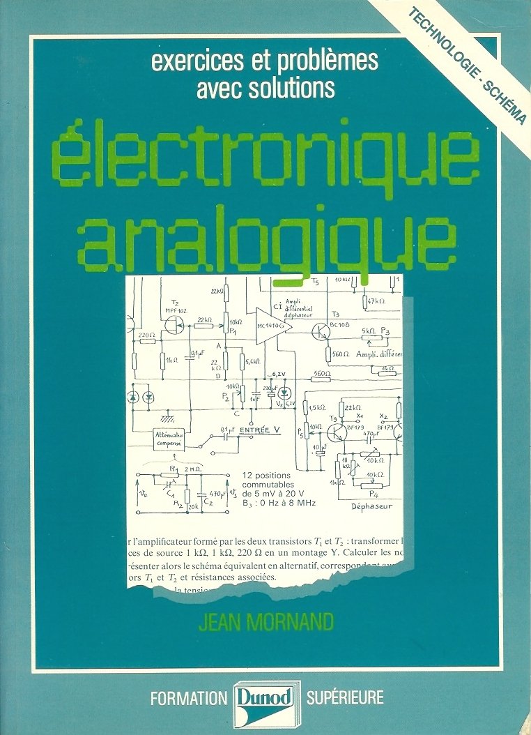 Electronique analogique : problèmes et exercices résolus book