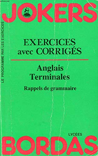Anglais, terminales / rappels de grammaire / exercices avec corriges (Jokers Lycées) Books