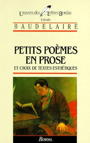 Petits poèmes en prose et Choix de textes esthetiques book