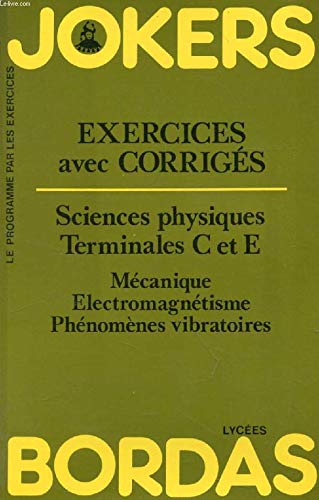 Sciences physiques terminales c et e / mécanique, electromagnetisme, phénomènes vibratoires (Jokers Lycées) Books